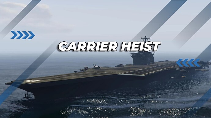 Carrier Heist